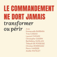 Le commandement ne dort jamais. Transformer ou périr